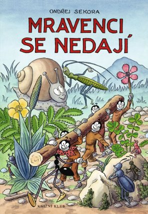 Mravenci se nedají 