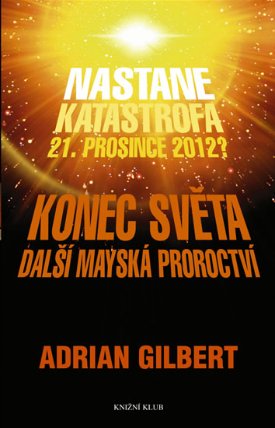 Konec světa - Další mayská proroctví