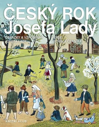 Český rok Josefa Lady - Obrázky a vzpomínky Josefa Lady