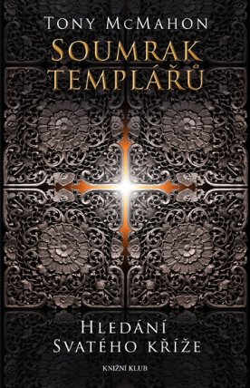 Soumrak templářů - Hledání Svatého kříže