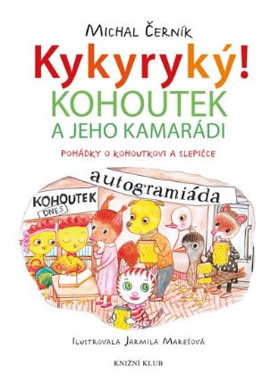 Kykyryký! Kohoutek a jeho kamarádi - Pohádky o kohoutkovi a slepičce