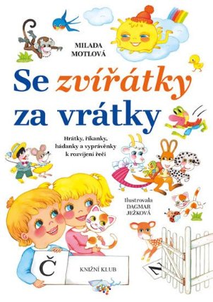 Se zvířátky za vrátky - Hrátky, říkanky, hádanky a vyprávěnky k rozvíjení řeči