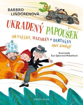 Oranžáda, Mazarén a Dartaňan 2: Ukradený papoušek - Oranžáda, Mazarén a Dartaňan opět úřad