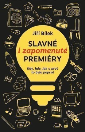 Slavné i zapomenuté premiéry