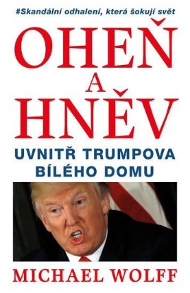 Oheň a hněv - Uvnitř Trumpova Bílého domu