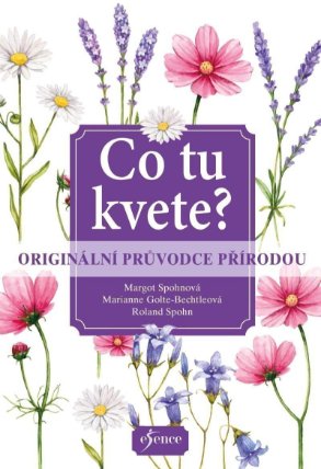 Co tu kvete? Originální průvodce přírodou