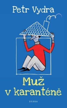 Muž v karanténě