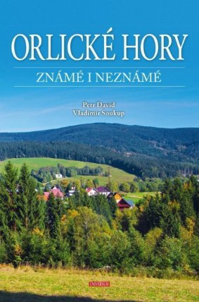 Orlické hory známé i neznámé