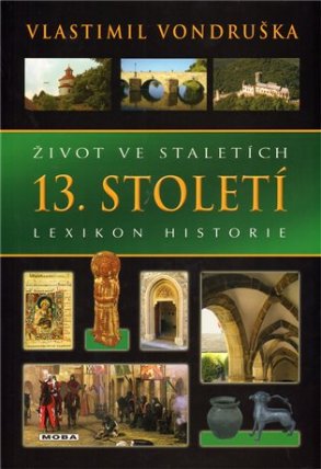 Život ve staletích - 13. století - Lexikon historie