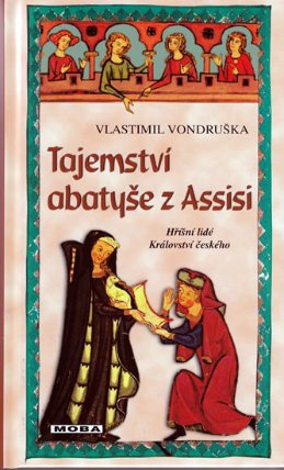 Tajemství abatyše z Assisi - Hříšní lidé Království českého