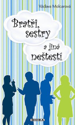 Bratři, sestry a jiná neštěstí