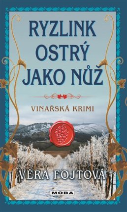 Ryzlink ostrý jako nůž - Vinařská krimi