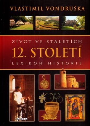 Život ve staletích - 12. století - Lexikon historie