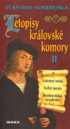Letopisy královské komory II. - Falešný tolar / Tichý jazyk / Boskovická svodnice