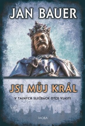 Jsi můj král - V tajných službách otce vlasti