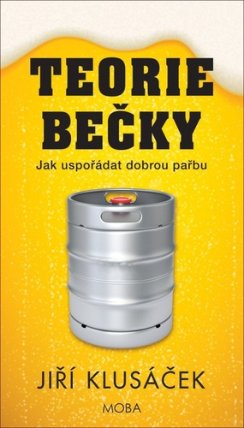 Teorie bečky - Jak uspořádat dobrou pařbu