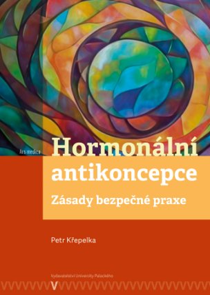 Hormonální antikoncepce: zásady bezpečné praxe
