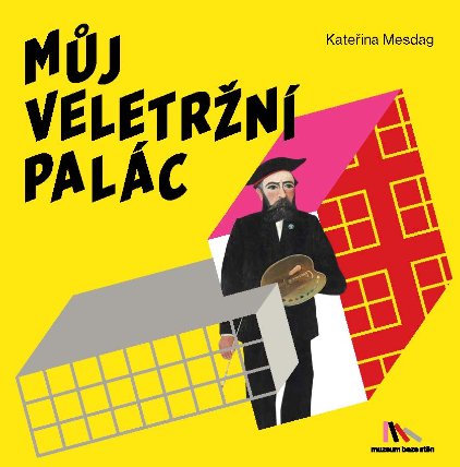 Můj Veletržní palác