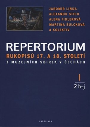 Repertorium rukopisů 17. a 18. století z muzejních sbírek v Čechách I. (1 a-f + 2 h-j)
