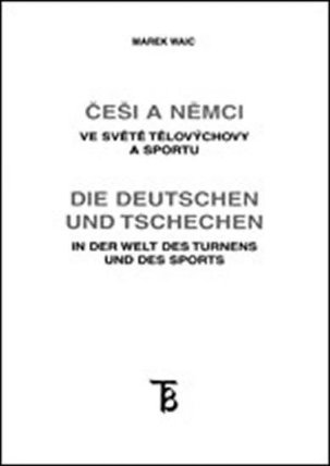 Češi a Němci ve světě tělovýchovy a sportu