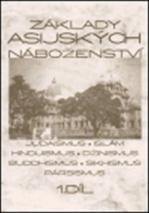 Základy asijských náboženství, 1.díl