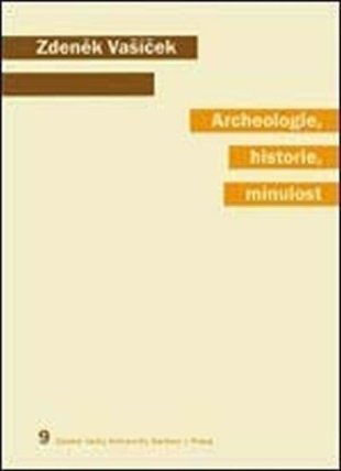 Archeologie, historie, minulost