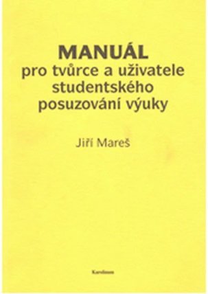 Manuál pro tvůrce a uživatele studentského posuzování výuky