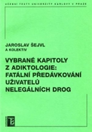 Vybrané kapitoly z adiktologie: Fatální předávkování uživatelů nelegálních drog
