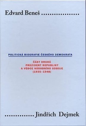 Edvard Beneš II.: Politická biografie českého demokrata
