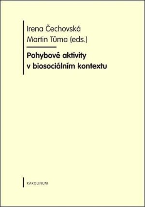 Pohybové aktivity v biosociálním kontextu