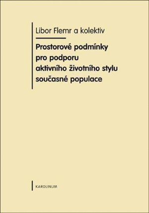 Prostorové podmínky pro podporu aktivního životního stylu současné populace