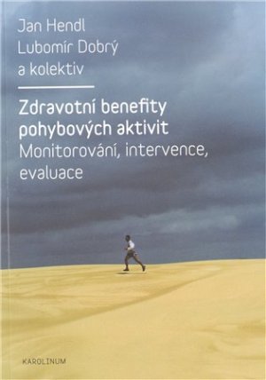 Zdravotní benefity pohybových aktivit - Monitorování, intervence, evaluace