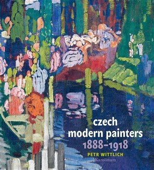 Czech Modern Painters (1888-1918) 