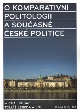 O komparativní politologii a současné české politice