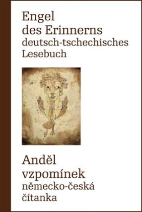 Engel des Erinnerns - Deutsch-tschechisches Lesebuch / Anděl vzpomínek - Německo-česká čítanka