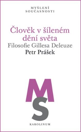 Člověk v šíleném dění světa