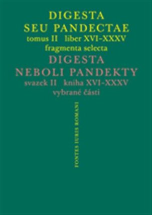 Digesta seu Pandectae. tomus II. / Digesta neboli Pandekty. svazek II.
