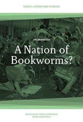 A Nation of Bookworms? The Czechs as Readers: Reading in Times of Civilizational Fatigue