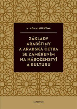 Základy arabštiny a arabská četba se zaměřením na náboženství a kulturu