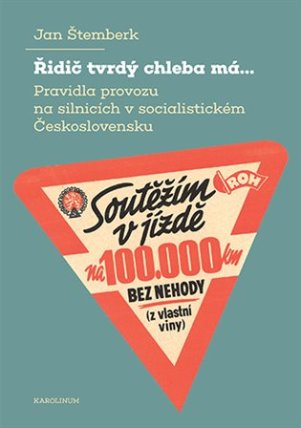 Řidič tvrdý chleba má...