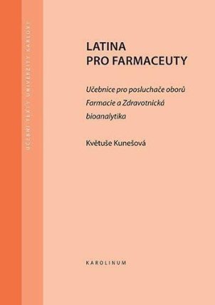 Latina pro farmaceuty - Učebnice pro posluchače oborů Farmacie a Zdravotnická bioanalytika