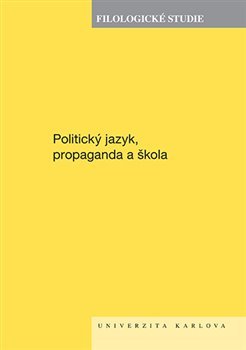 Politický jazyk, propaganda a škola - Filologické studie 2025