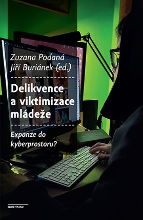 Delikvence a viktimizace mládeže Expanze do kyberprostoru?