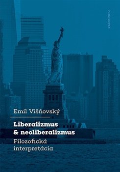 Liberalizmus a neoliberalizmus - Filozofická interpretácia
