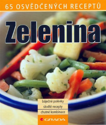 Zelenina - 65 osvědčených receptů