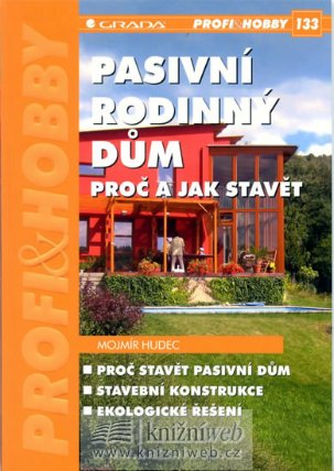 Pasivní rodinný dům - proč a jak stavět