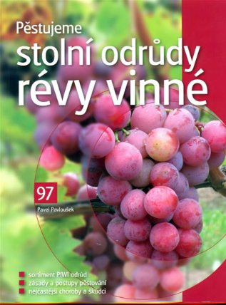 Pěstujeme stolní odrůdy révy vinné