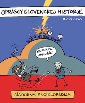 Oprásgy slovenckej historje - Nádorná enciglopédia