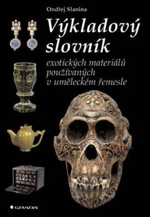 Výkladový slovník exotických materiálů používaných v uměleckém řemesle