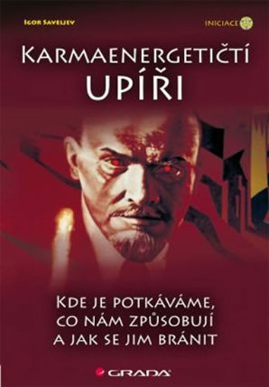Karmaenergetičtí upíři - Kde je potkáváme, co nám způsobují a jak se jim bránit